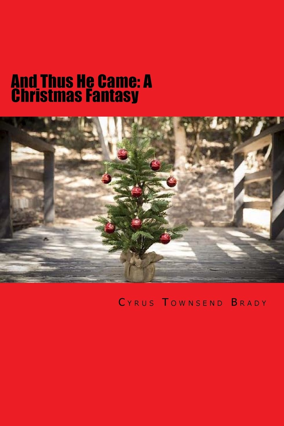 And Thus He Came A Christmas Fantasy